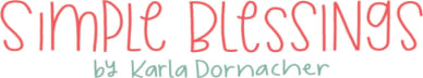 Simple Blessings by Karla Dornacher