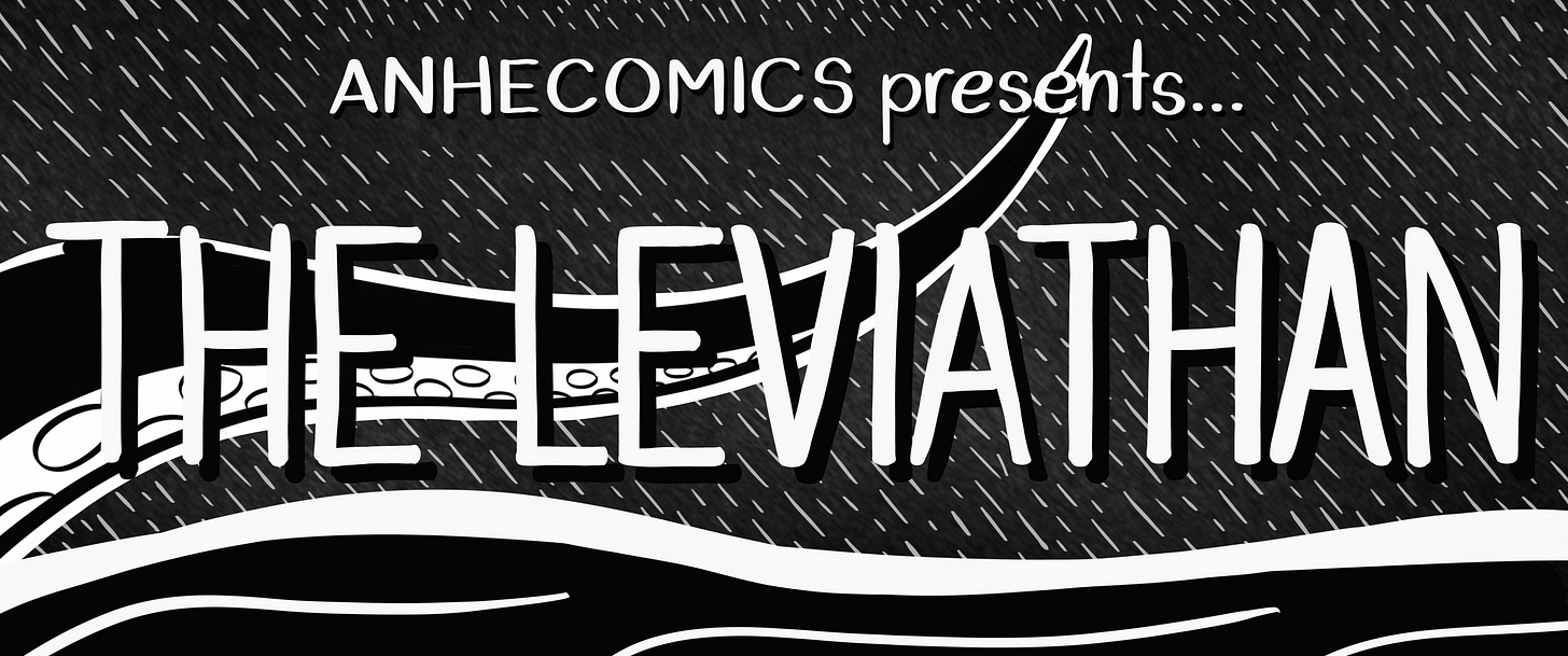 ANHECOMICS presents... THE LEVIATHAN