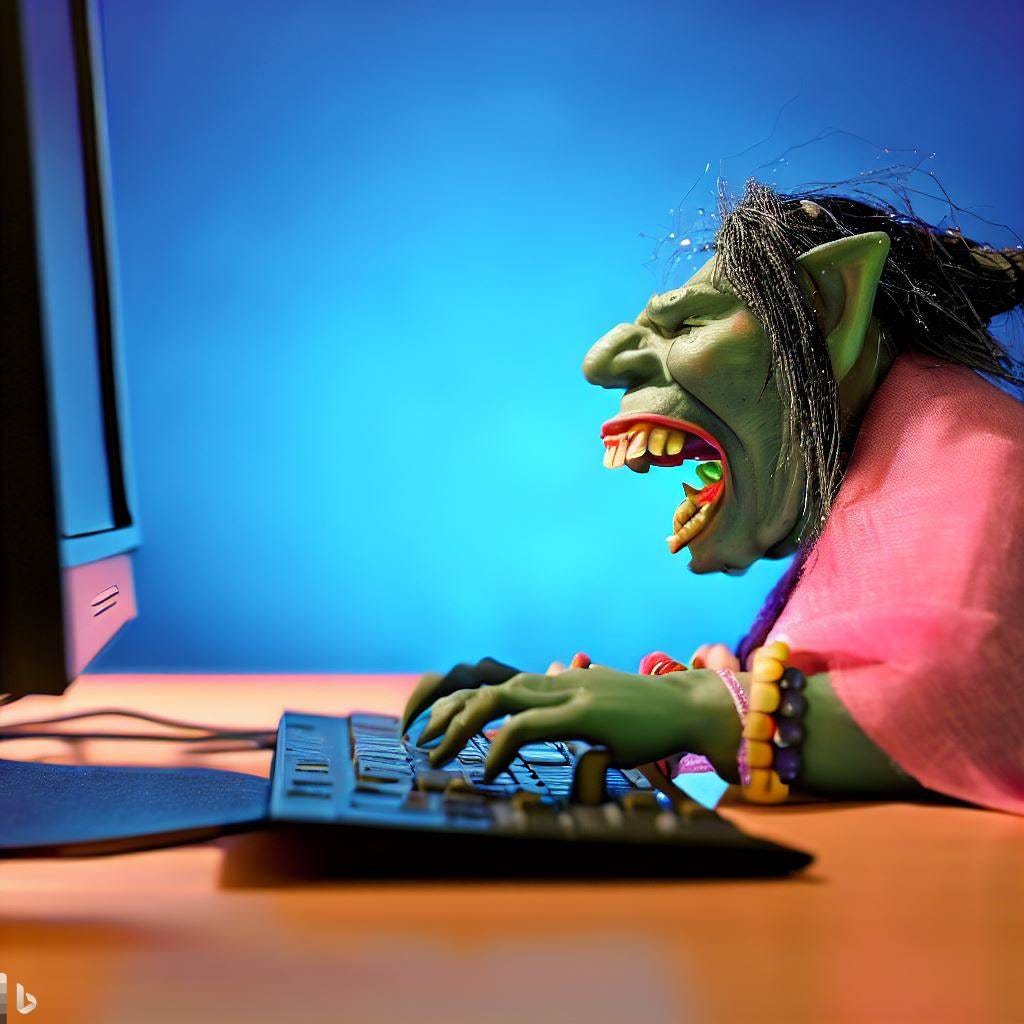 The internet is full of these trolls, unpleasant commentators, and provocateurs. Unfortunately, we must deal with them in real life as well. The internet is full of these trolls, unpleasant commentators, and provocateurs. Unfortunately, we must deal with them in real life as well.