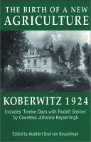 The Birth of a New Agriculture: Koberwitz 1924 - Google Books The Birth of a New Agriculture: Koberwitz 1924 - Google Books