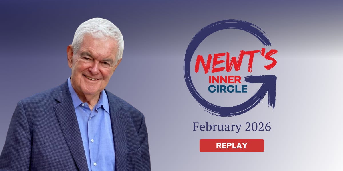 February 2026 Replay - Inner Circle Live - by Newt Gingrich