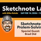 Sketchnote Lab Live Replay: February 2026 - Problem Solving with Special Guest Brad Did