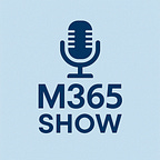 M365 Show -  Microsoft 365 Digital Workplace Daily