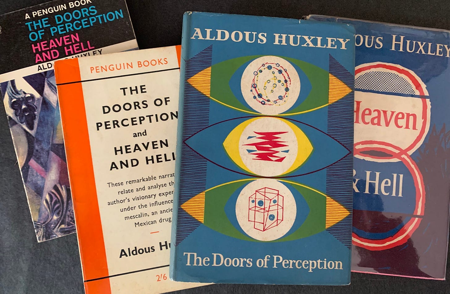 The Doors of Perception (1954), Heaven and Hell (1956) by Aldous Huxley
