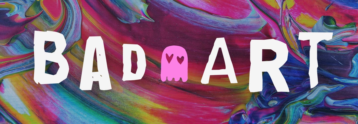 Painted rainbow background with "Bad Art" in white distorted text on top and a small pink ghost with heart eyes (in the style of Ms. Pac Man) in the middle