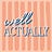 Well Actually by Erin Clarke