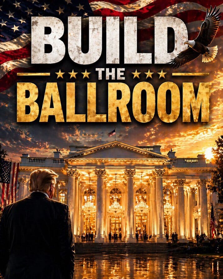 Una imagen hecha con IA, Trump de espaldas mirando el salón de baile que quiere construir. Arriba escrito, construid el salon de fiestas, con aguilas en plan molón volando .WAAEAHJ. 