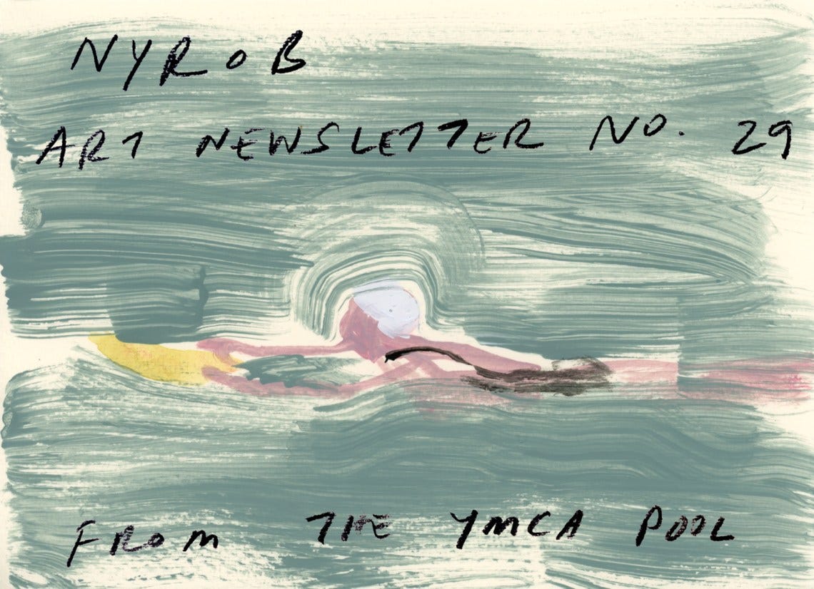 NYRoB Art Newsletter No. 29 from the YMCA Pool NYRoB Art Newsletter No. 29 from the YMCA Pool