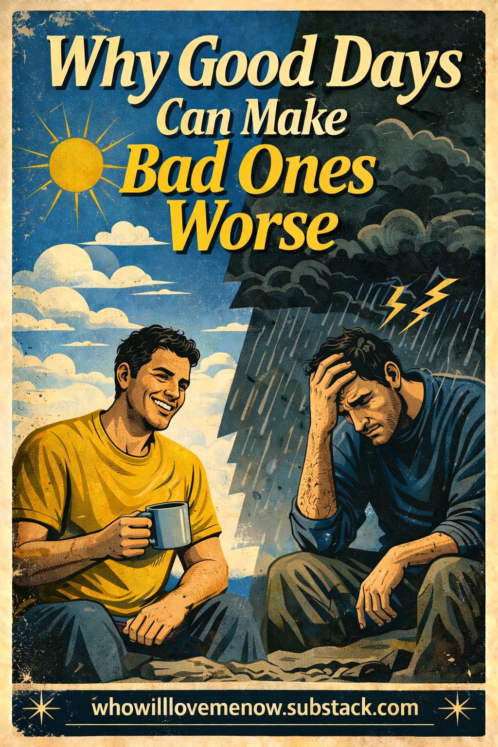 Less And Less Bad Days Why Good Days Can Make Bad Ones Worse