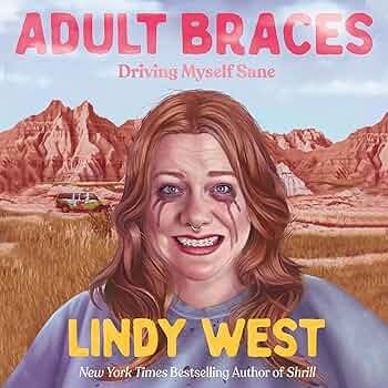 Amazon.com: Adult Braces: Driving Myself Sane (Audible Audio Edition): Lindy West, Lindy West, Grand Central Publishing: Books Amazon.com: Adult Braces: Driving Myself Sane (Audible Audio Edition): Lindy West, Lindy West, Grand Central Publishing: Books