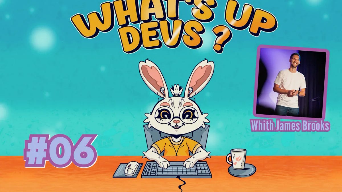 What's up devs ? #06 