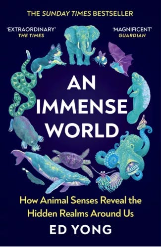 An Immense World: How Animal Senses Reveal the Hidden Realms Around Us (THE SUND - Picture 1 of 1
