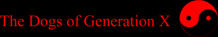 The Dogs of Generation X