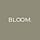 Bloom.