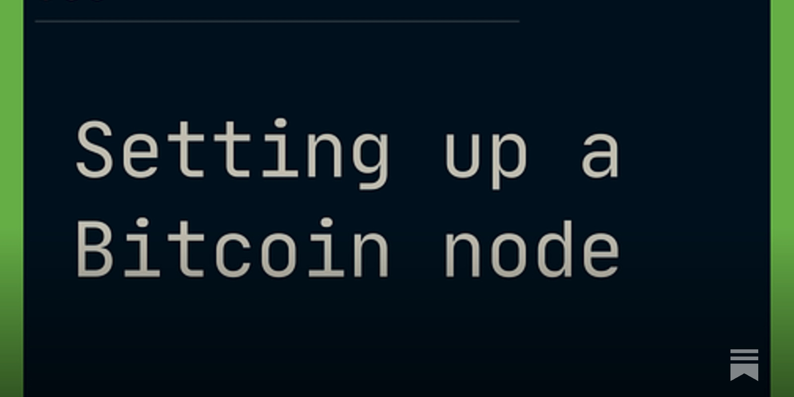 Setting up a Bitcoin node - by Rohas Nagpal
