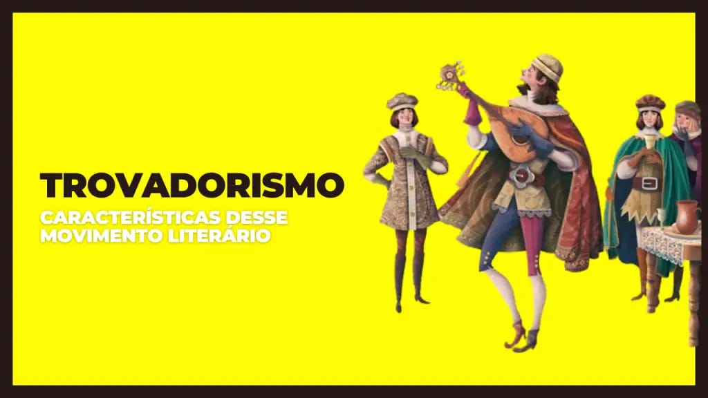 Trovadorismo – o que é, autores, obras e contexto histórico