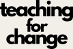 Teaching For Change
