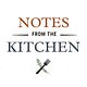 Notes From the Kitchen