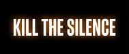 Kill The Silence