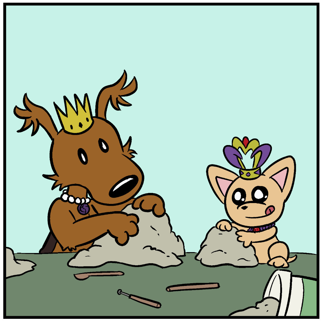 Comic Panel 1: Fluff Pup, a medium-sized brown puppy with fluffy ears, a pearl necklace and a golden crown on her head, and TeaCup Pup, a peach-colored teacup chihuahua wearing a gold and purple crown, are both working attentively on large lumps of modeling clay. TeaCup Pup is sitting directly on the table while working. Several sculpting tools and an open bucket of clay sit on the table as well. Comic Panel 1: Fluff Pup, a medium-sized brown puppy with fluffy ears, a pearl necklace and a golden crown on her head, and TeaCup Pup, a peach-colored teacup chihuahua wearing a gold and purple crown, are both working attentively on large lumps of modeling clay. TeaCup Pup is sitting directly on the table while working. Several sculpting tools and an open bucket of clay sit on the table as well.