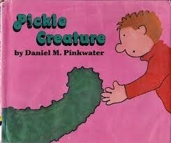 Pickle Creature Every Daniel Pinkwater book, ranked - Hal Johnson Books