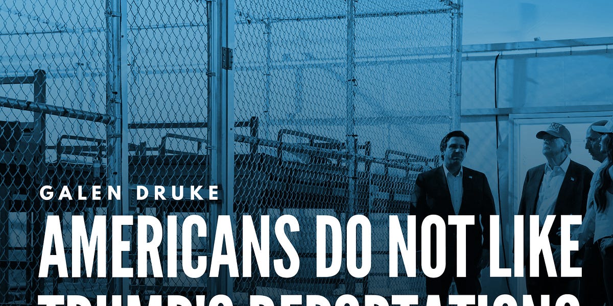 Galen Druke: Americans Do Not Like Trump's Deportations