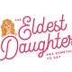 The Eldest Daughter Has Something To Say