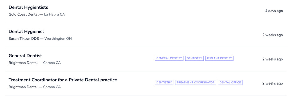 Search results showing two dental hygienist positions, one dentist position and one treatment coordinator for a private dental practice. Search results showing two dental hygienist positions, one dentist position and one treatment coordinator for a private dental practice.
