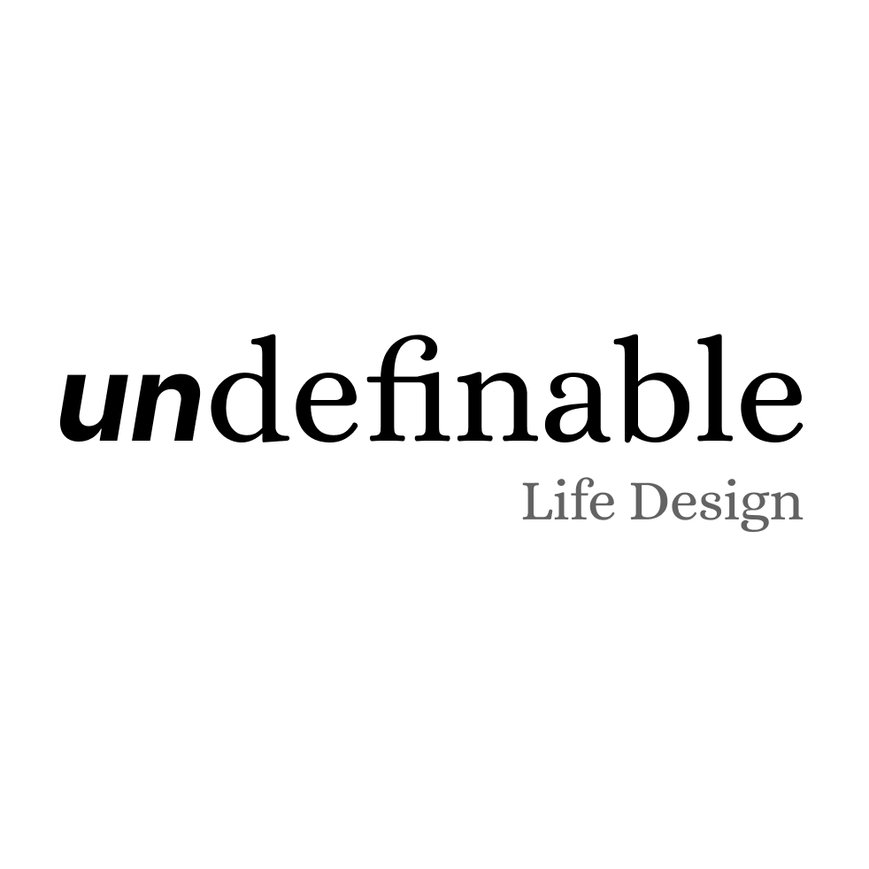 undefinable life design