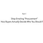 Part 1: Stop Emailing “Procurement” – How Buyers Actually Decide Who You Should Talk To