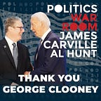 Politics War Room with James Carville & Al Hunt