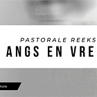 Pastoraal: Angs en Vrees