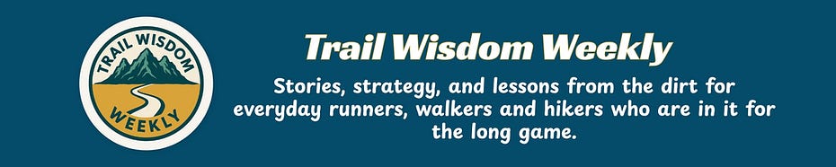 Trail Wisdom Weekly