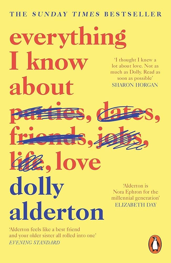 Everything I Know About Love: The bestselling love letter to female  friendship and major BBC One series: Amazon.co.uk: Alderton, Dolly:  9780241982105: ...