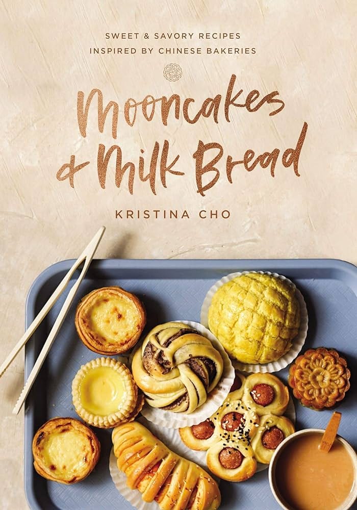 Mooncakes and Milk Bread: Sweet and Savory Recipes Inspired by Chinese  Bakeries See more