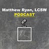 Matthew Ryan, LCSW's Newsletter