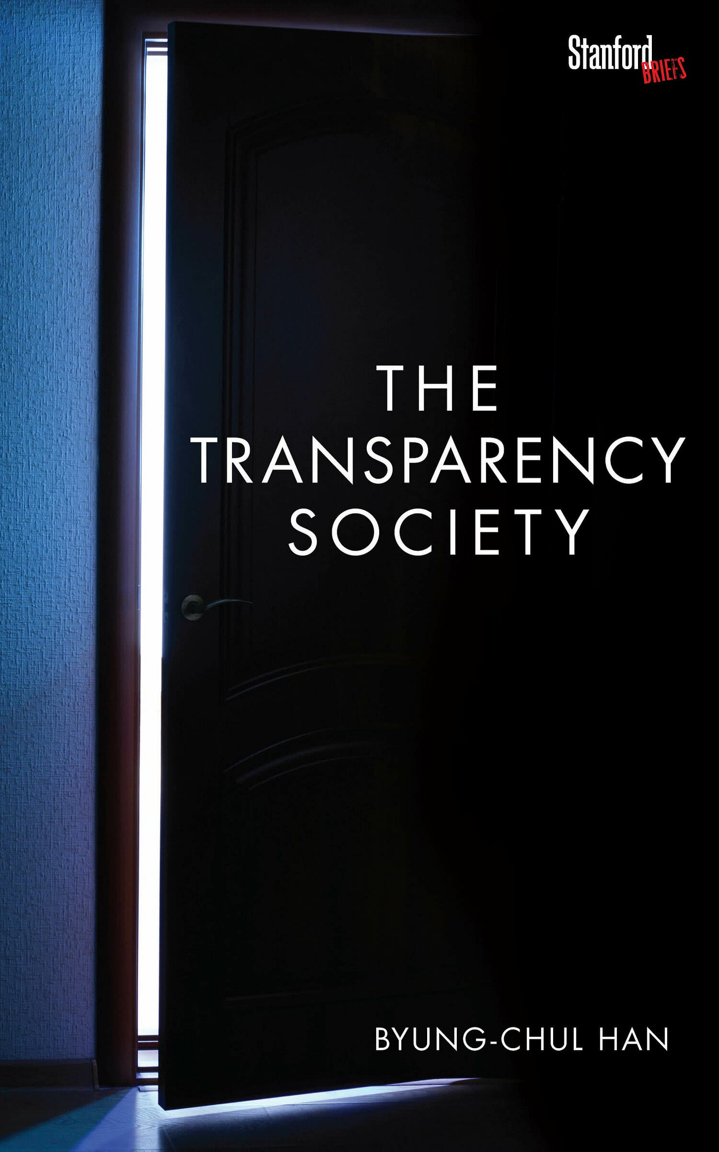 The Transparency Society | Stanford University Press The Transparency Society | Stanford University Press