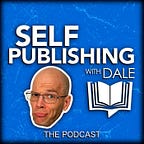 Self-Publishing with Dale