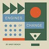 Andy Beach's Engines of Change