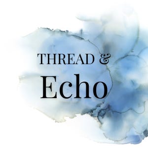 Thread & Echo