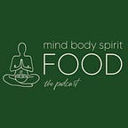 Mind, Body, Spirit, FOOD