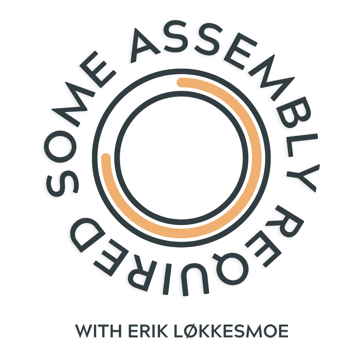 Some Assembly Required