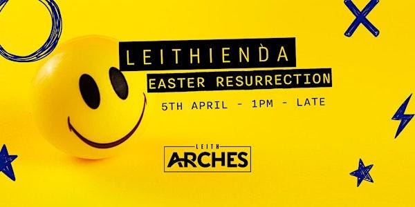 LEITHIENDA – EASTER RESURRECTION - ALL-DAYER