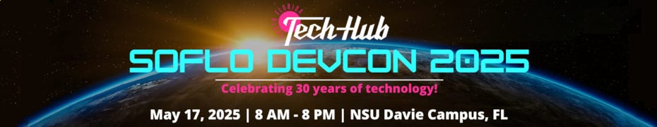 SoFlo DevCon 2025 - Celebrating 30 years of technology! (May 17th)