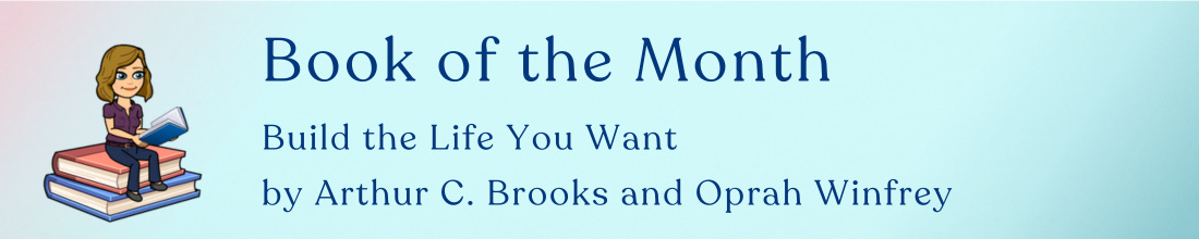 Book of the Month: Built the Life You Want by Arthur C. Brooks and Oprah Winfrey