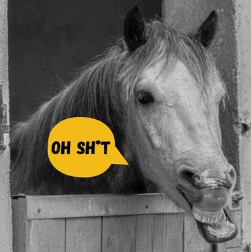 Laughing horse: "Oh Shit"