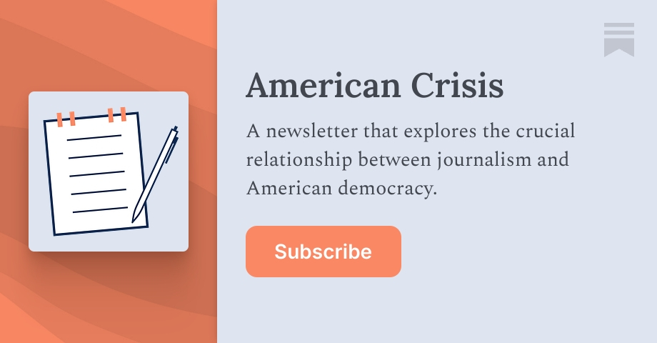 American Crisis | Margaret Sullivan | Substack