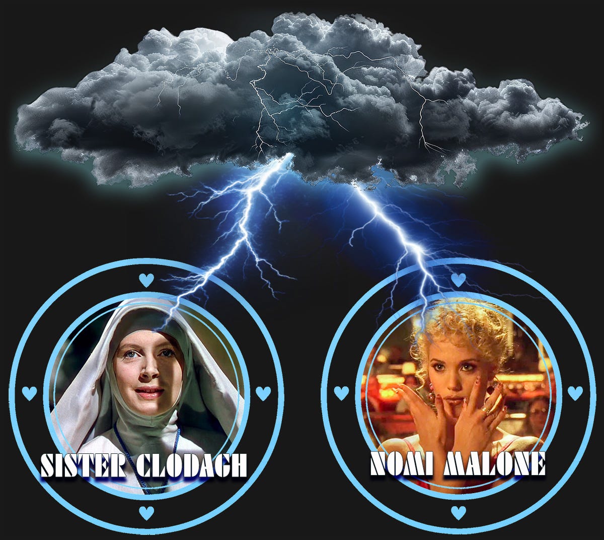 Two circular portraits connected by lightning bolts under a storm cloud: Sister Clodagh (Deborah Kerr) from Black Narcissus in a white nun's habit, and Nomi Malone (Elizabeth Berkeley) from Showgirls with curled blonde hair and her hands posed near her face. Each portrait is framed in a blue porthole design with hearts like Love Boat credits.