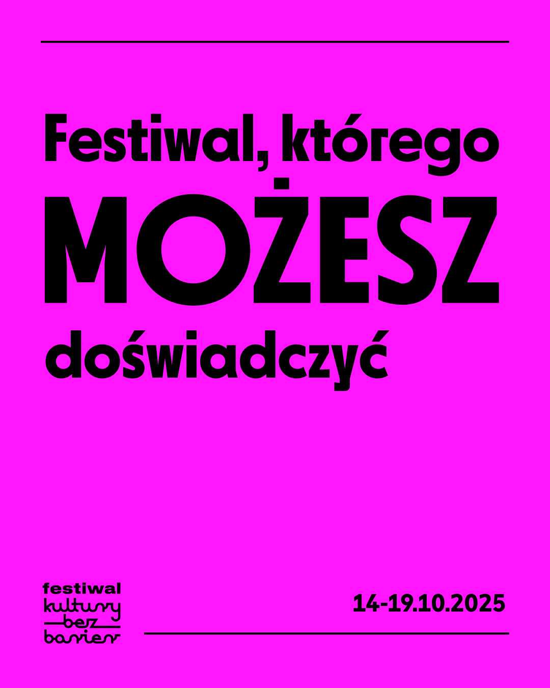 Jaskrawe różowe tło. Napis: Festiwal, którego możesz doświadczyć. Od 14 do 19 października.