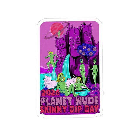 The merch lineup for Skinny Dip Day 2026, featuring Zaftig Pink's original artwork: a psychedelic purple-and-green scene of antennaed alien figures skinny dipp…The merch lineup for Skinny Dip Day 2026, featuring Zaftig Pink's original artwork: a psychedelic purple-and-green scene of antennaed alien figures skinny dipping in turquoise waters beneath towering carved stone faces, a ringed pink planet, and a tree bearing planet-shaped fruit, with the text "2026 Planet Nude Skinny Dip Day." Top row, left to right: a white jersey tank top and a white cotton t-shirt, both showing the full vertical poster design on the chest, and a stainless steel water bottle wrapping the art around its body. Bottom row: a white ceramic mug and a vinyl sticker, both displaying a horizontal crop of the design centered on the soaking figures and bold title lettering.